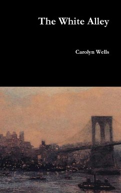 The White Alley - Wells, Carolyn