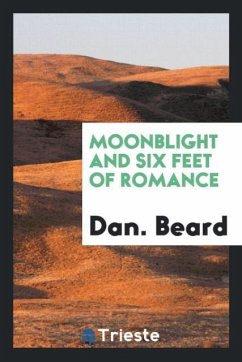 Moonblight and Six feet of romance - Beard, Dan.