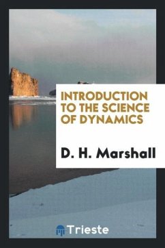 Introduction to the science of dynamics - Marshall, D. H.
