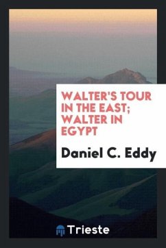Walter's tour in the east; Walter in Egypt