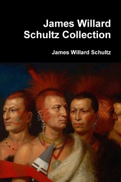 James Willard Schultz Collection - Schultz, James Willard