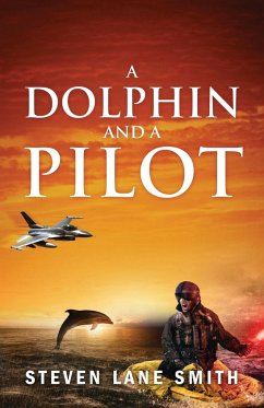 A Dolphin and a Pilot - Smith, Steven Lane