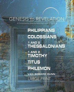 Genesis to Revelation: Philippians, Colossians, 1-2 Thessalonians, 1-2 Timothy, Titus, Philemon Participant Book - Press, Abingdon