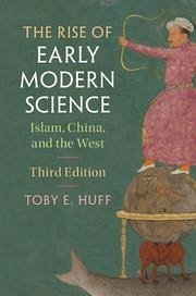 The Rise of Early Modern Science - Huff, Toby E