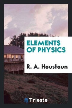 Elements of physics - Houstoun, R. A.