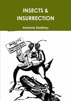 INSECTS & INSURRECTION - Destiney, Arrianne