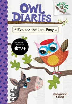 Eva and the Lost Pony: A Branches Book (Owl Diaries #8) - Elliott, Rebecca