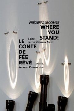 Where you stand! - Lecomte, Frédéric