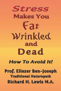 Stress Makes You Fat, Wrinkled and Dead