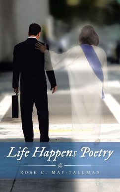 Life Happens Poetry - May-Tallman, Rose C.