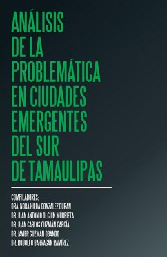 Análisis de la problemática en ciudades emergentes del sur de Tamaulipas - González Durán, Dra. Nora Hilda