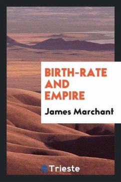 Birth-rate and empire - Marchant, James
