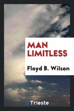 Man limitless - Wilson, Floyd B.