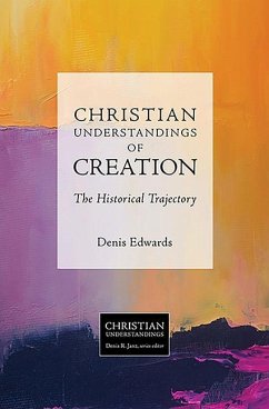 Christian Understandings of Creation - Edwards, Denis