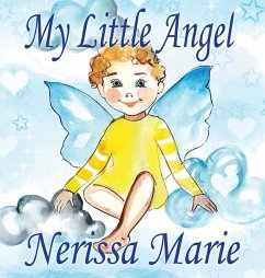 My Little Angel (Inspirational Book about Self-Esteem for Kids, Preschool Books, Kids Books, Kindergarten Books, Baby Books, Kids Book, Ages 2-8, Todd - Marie, Nerissa