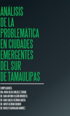 Análisis de la problemática en ciudades emergentes del sur de Tamaulipas - González Durán, Dra. Nora Hilda