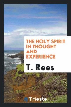 The Holy Spirit in thought and experience - Rees, T.