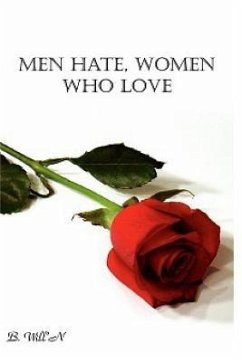 Men Hate, Women Who Love (Revised EBook) - Will'n, B.