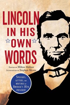 Lincoln in His Own Words - Meltzer, Milton