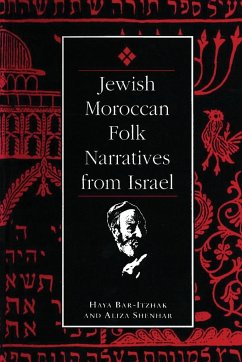 Jewish Moroccan Folk Narratives from Israel - Bar-Itzhak, Haya; Shenhar, Aliza