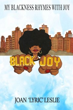 My Blackness Rhymes With Joy - Leslie, Joan