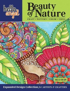 Hello Angel Beauty of Nature Expanded Design Collection for Artists & Crafters: Craft, Pattern, Color, Chill - Dam, Angelea van