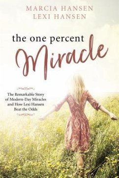 The One Percent Miracle - Hansen, Marcia; Hansen, Lexi