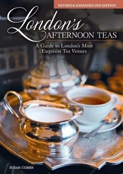 London's Afternoon Teas, Revised and Expanded 2nd Edition - Cohen, Susan