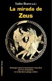 La mirada de Zeus : antología sobre la fascinación masculina por los muchachos en la literatura griega y latina