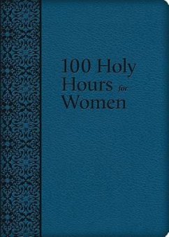 100 Holy Hours for Women - Lubowidzka, Mary Raphael