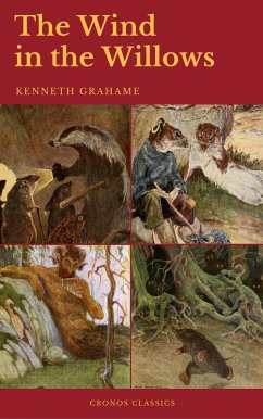 The Wind in the Willows (Best Navigation, Active TOC) (Cronos Classics) (eBook, ePUB) - Grahame, Kenneth; Classics, Cronos