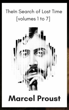 In Search of Lost Time [volumes 1 to 7] (XVII Classics) (The Greatest Writers of All Time) (eBook, ePUB) - Proust, Marcel