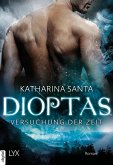 Dioptas - Versuchung der Zeit (eBook, ePUB)