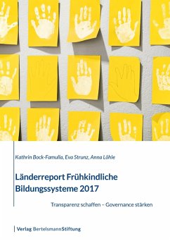 Länderreport Frühkindliche Bildungssysteme 2017 (eBook, PDF) - Bock-Famulla, Kathrin; Strunz, Eva; Löhle, Anna