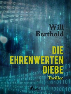 Die ehrenwerten Diebe (eBook, ePUB) - Berthold, Will