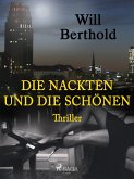 Die Nackten und die Schönen (eBook, ePUB)