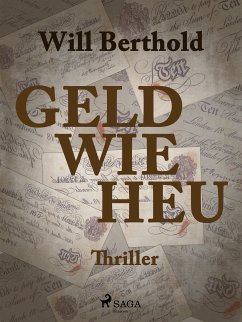 Geld wie Heu (eBook, ePUB) - Berthold, Will