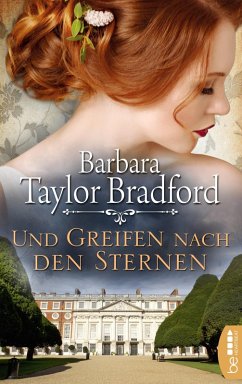 Und greifen nach den Sternen (eBook, ePUB) - Taylor Bradford, Barbara
