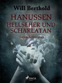 Hanussen - Hellseher und Scharlatan (eBook, ePUB)