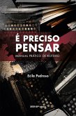 É preciso pensar... (eBook, ePUB)