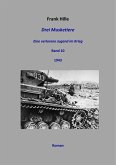 Drei Musketiere - Eine verlorene Jugend im Krieg, Band 10 (eBook, ePUB) Drei Musketiere - Eine verlorene Jugend im Krieg, Band 10 (eBook, ePUB)