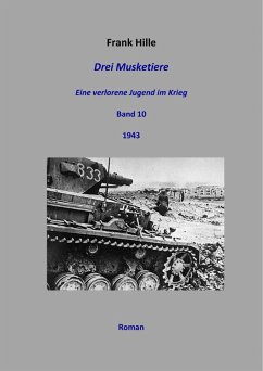 Cover Drei Musketiere - Eine verlorene Jugend im Krieg, Band 10 (eBook, ePUB)