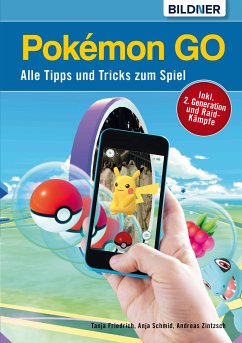 Pokémon GO - Alle Tipps und Tricks zum Spiel! (eBook, PDF) - Schmid, Anja; Zintzsch, Andreas