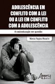 Adolescência em conflito com a lei ou a lei em conflito com a adolescência (eBook, ePUB)