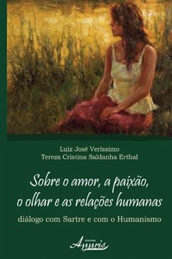 Sobre o amor, a paixão, o olhar e as relações humanas (eBook, ePUB) - Veríssimo, Luiz José; Erthal, Tereza Cristina Saldanha