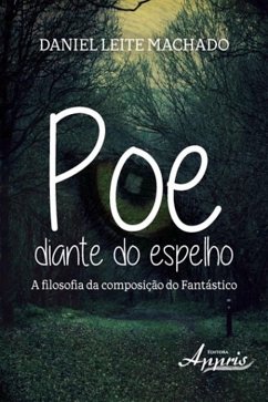 Poe diante do espelho (eBook, ePUB) - Machado, Daniel Leite