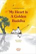 My Heart is a Golden Buddha: Buddhist... - Bild 1