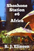 Shoshone Station #6:Africa (The Galactic Consortium, #15) (eBook, ePUB)