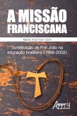 A missão franciscana (eBook, ePUB)