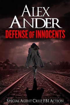 Defense of Innocents (Action & Adventure - Special Agent Cruz, #2) (eBook, ePUB) - Ander, Alex
